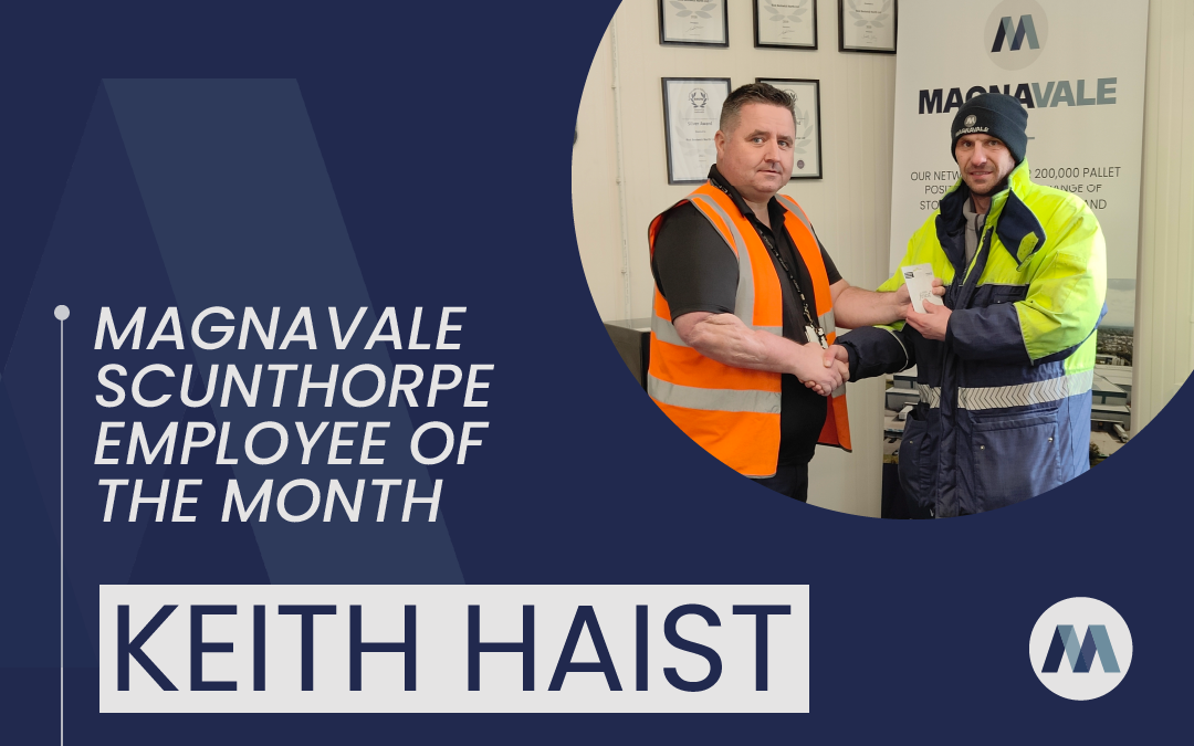 Magnavale Scunthorpe Ltd Employee of the Month: Keith Haist