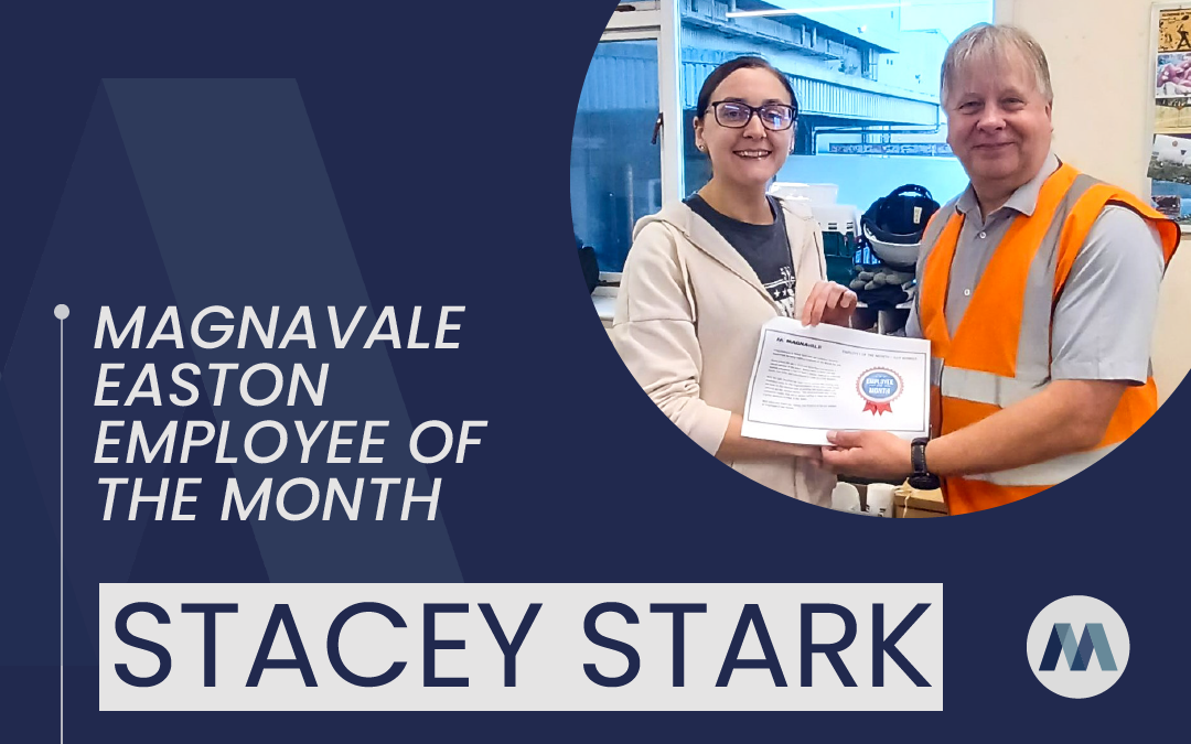 Magnavale Easton Ltd Employee of the Month: Stacey Stark