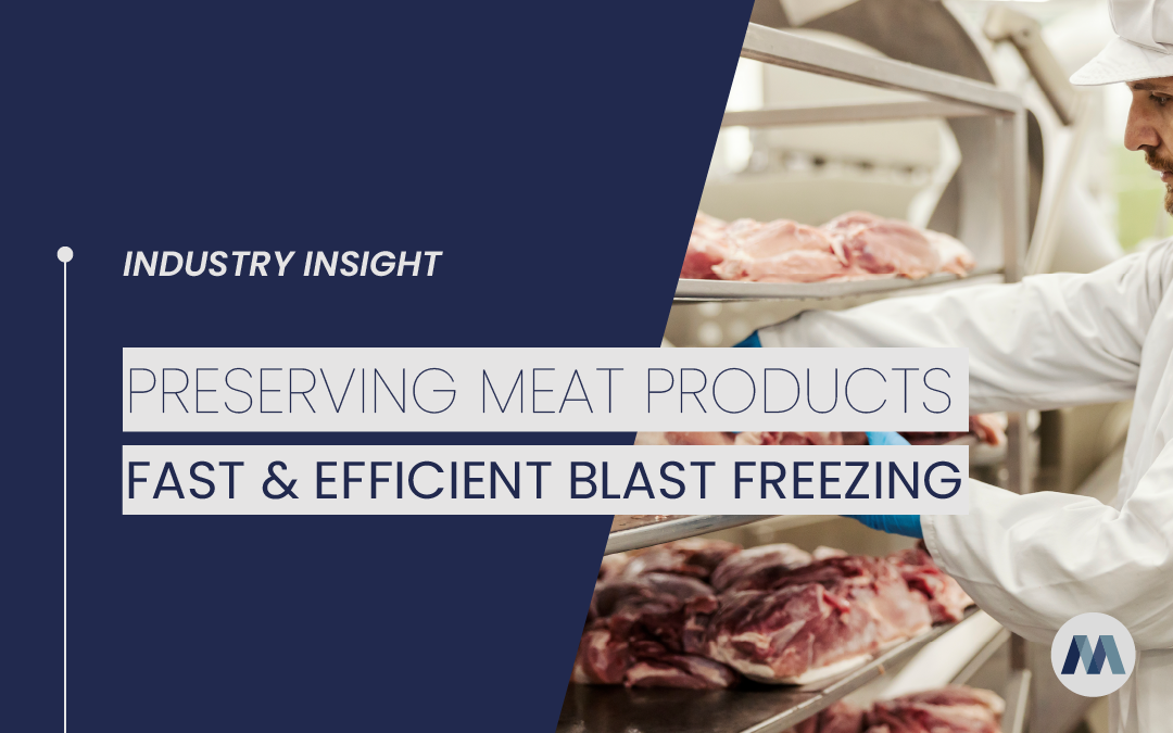 Cost Efficient Blast Freezing Solutions for Meat Products