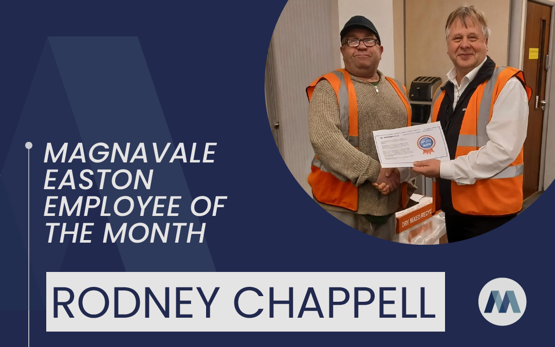 Magnavale Easton Ltd Employee of the Month: Rodney Chappell