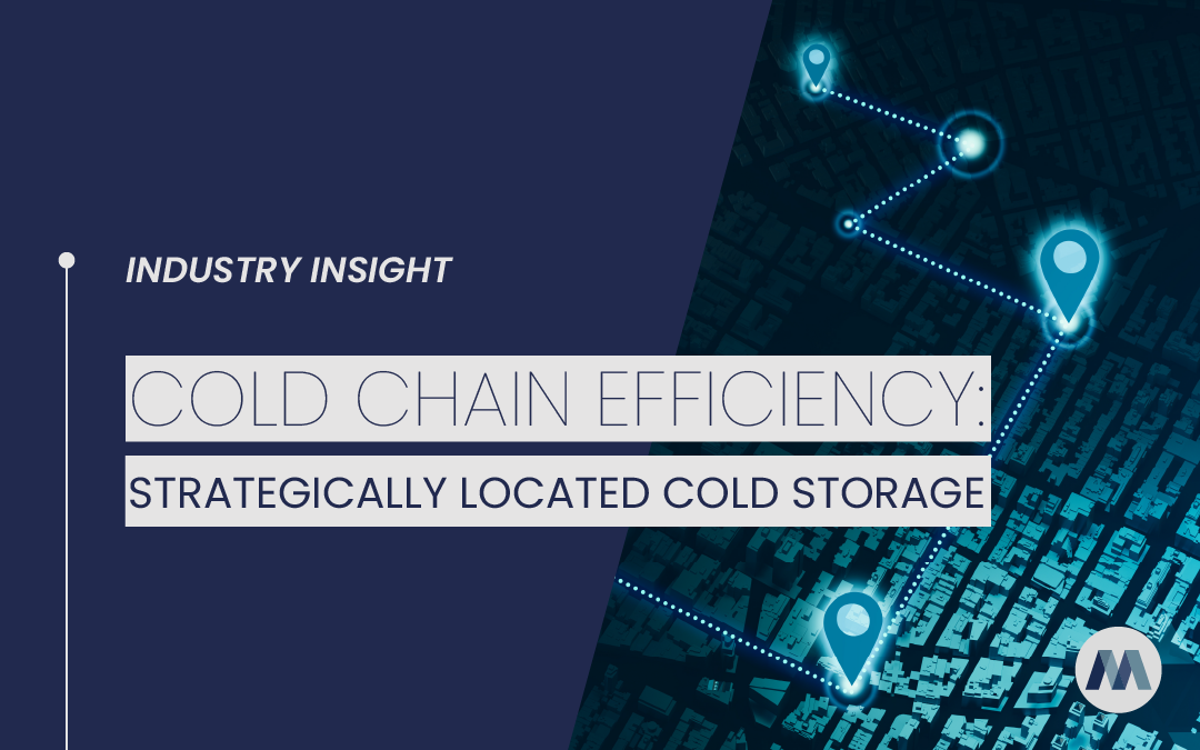 Cold Chain Efficiency: Strategically Located Cold Storage Solutions