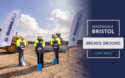 Magnavale Bristol Breaks Ground